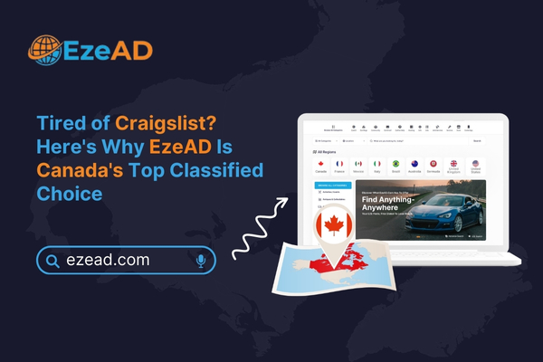 Tired of Craigslist? Discover EzeAD – Canada’s Top Classifieds Alternative