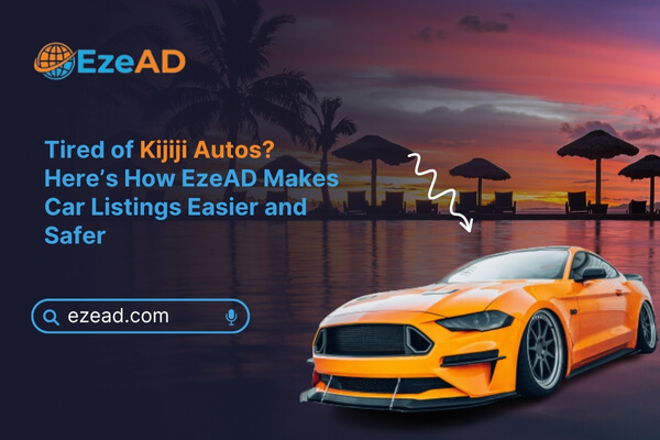 Tired of Kijiji Autos? Try EzeAD – Canada Safer Car Listings