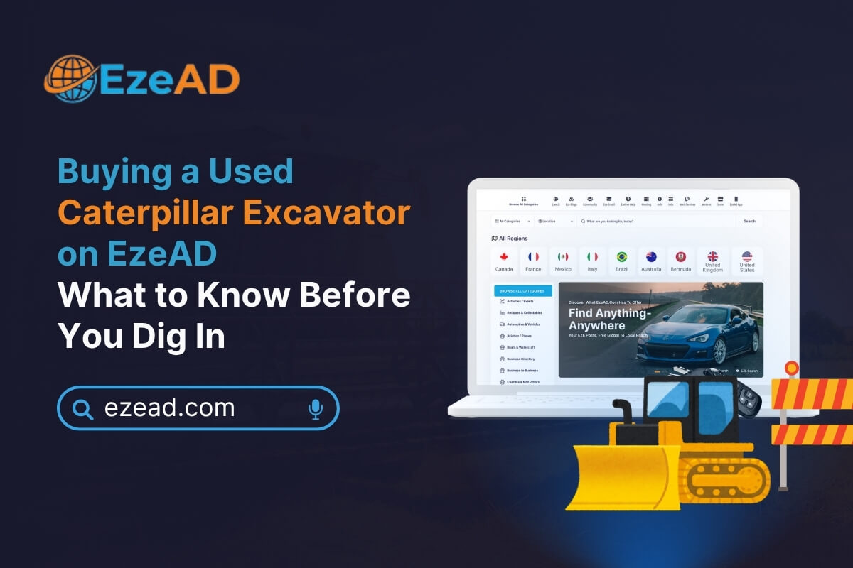 Buy a Used Caterpillar Excavator on EzeAD: Tips For Buyers