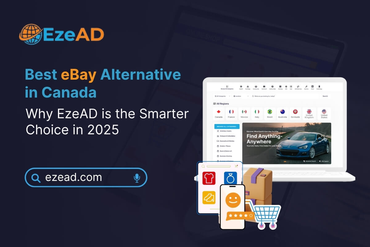 Best eBay Alternative in Canada: Why EzeAD is the Smarter Choice in 2025