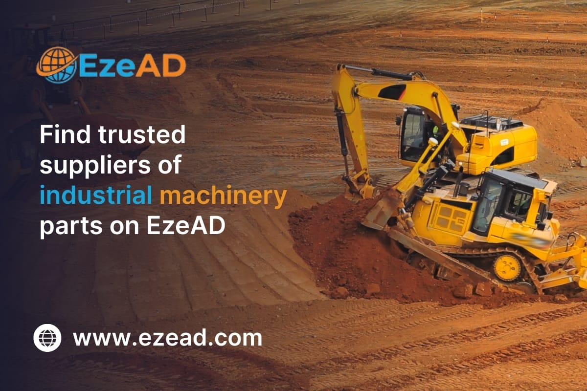 Find Trusted Suppliers of Industrial Machinery Parts on EzeAD
