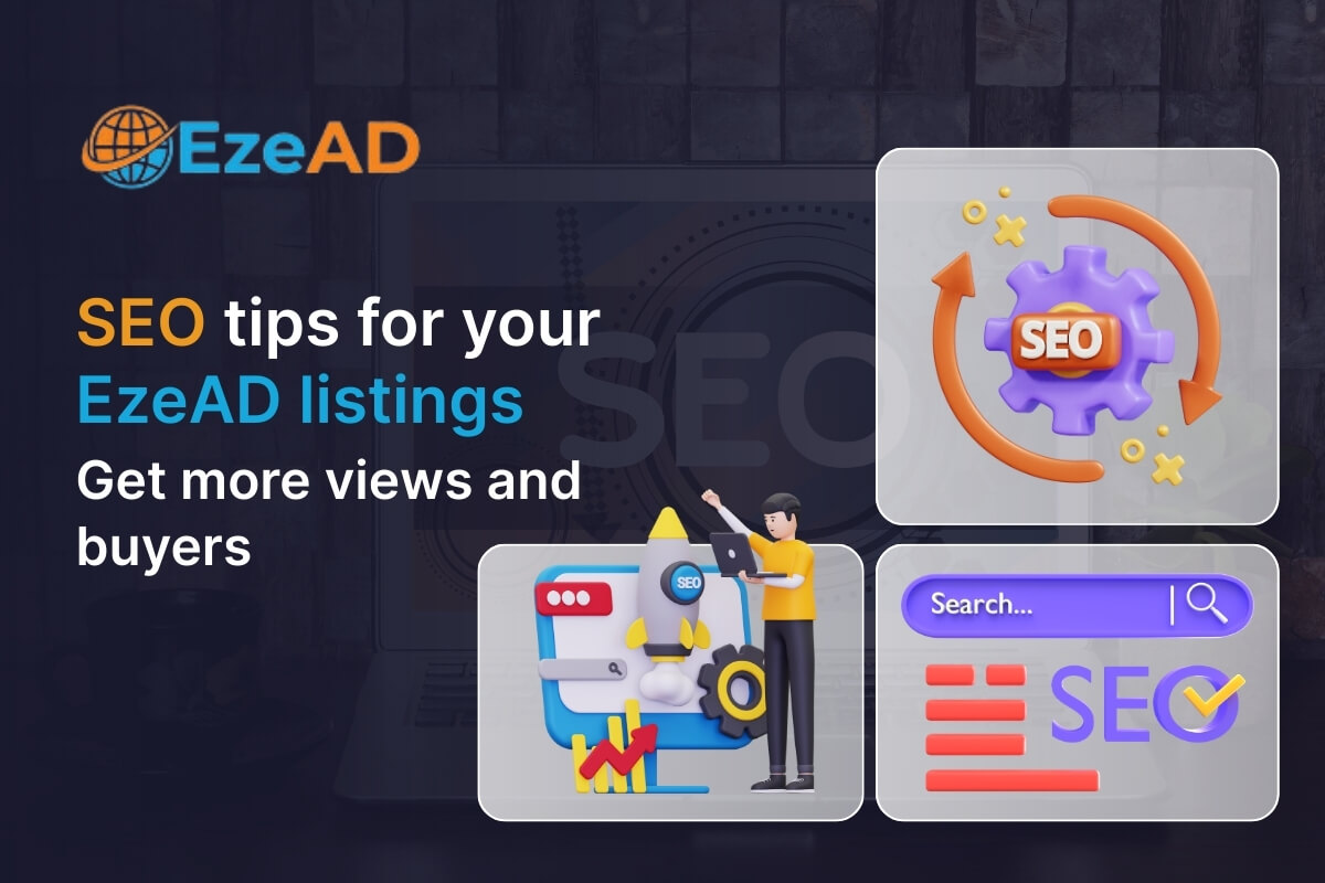 SEO Tips for Your EzeAD Listings: Get More Views and Buyers