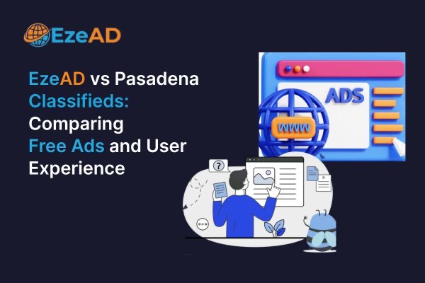 EzeAD vs Pasadena Classifieds – Comparing free ads and user experience