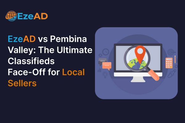 EzeAD vs Pembina Valley: The Ultimate Classifieds Face-Off for Local Sellers