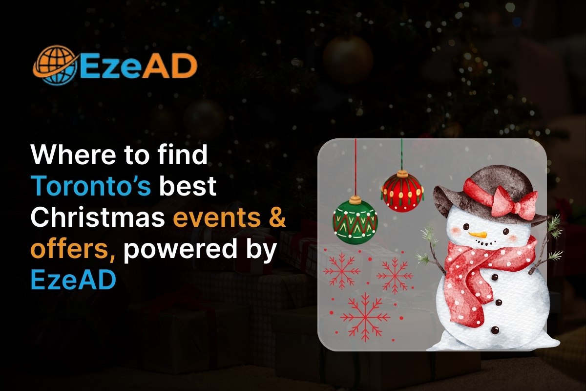 Where to Find Toronto’s Best Christmas Events & Offers—Powered by EzeAD