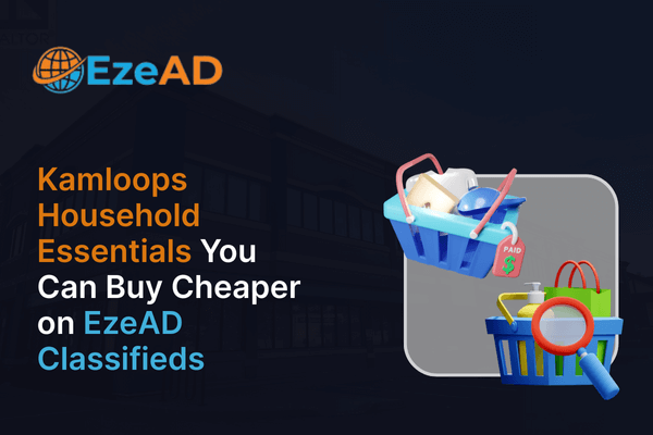 Kamloops Household Essentials You Can Buy Cheaper on EzeAD Classifieds